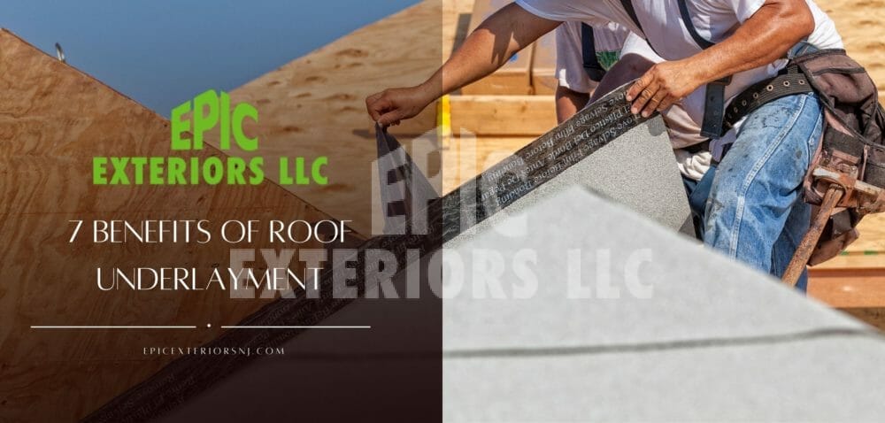 7 Benefits of Roof Underlayment
